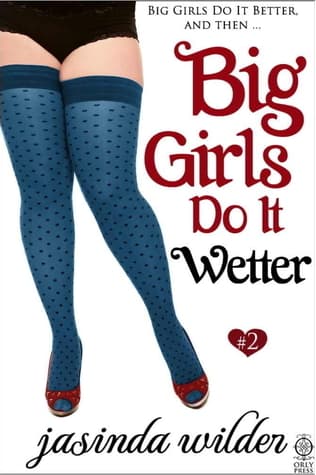 Big Girls Do It Wetter book cover