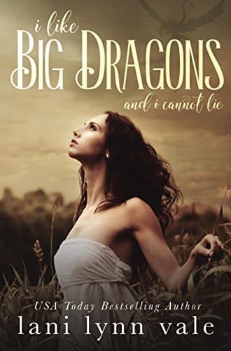 I Like Big Dragons and I Cannot Lie book cover