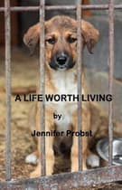 A Life Worth Living