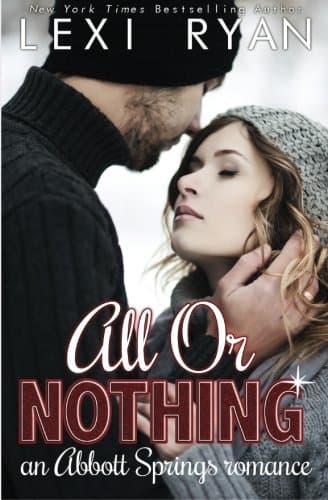 All or Nothing: An Abbott Springs Romance