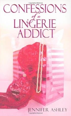 Confessions Of A Lingerie Addict book cover