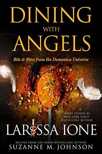 Dining with Angels: Bits & Bites from the Demonica Universe book cover