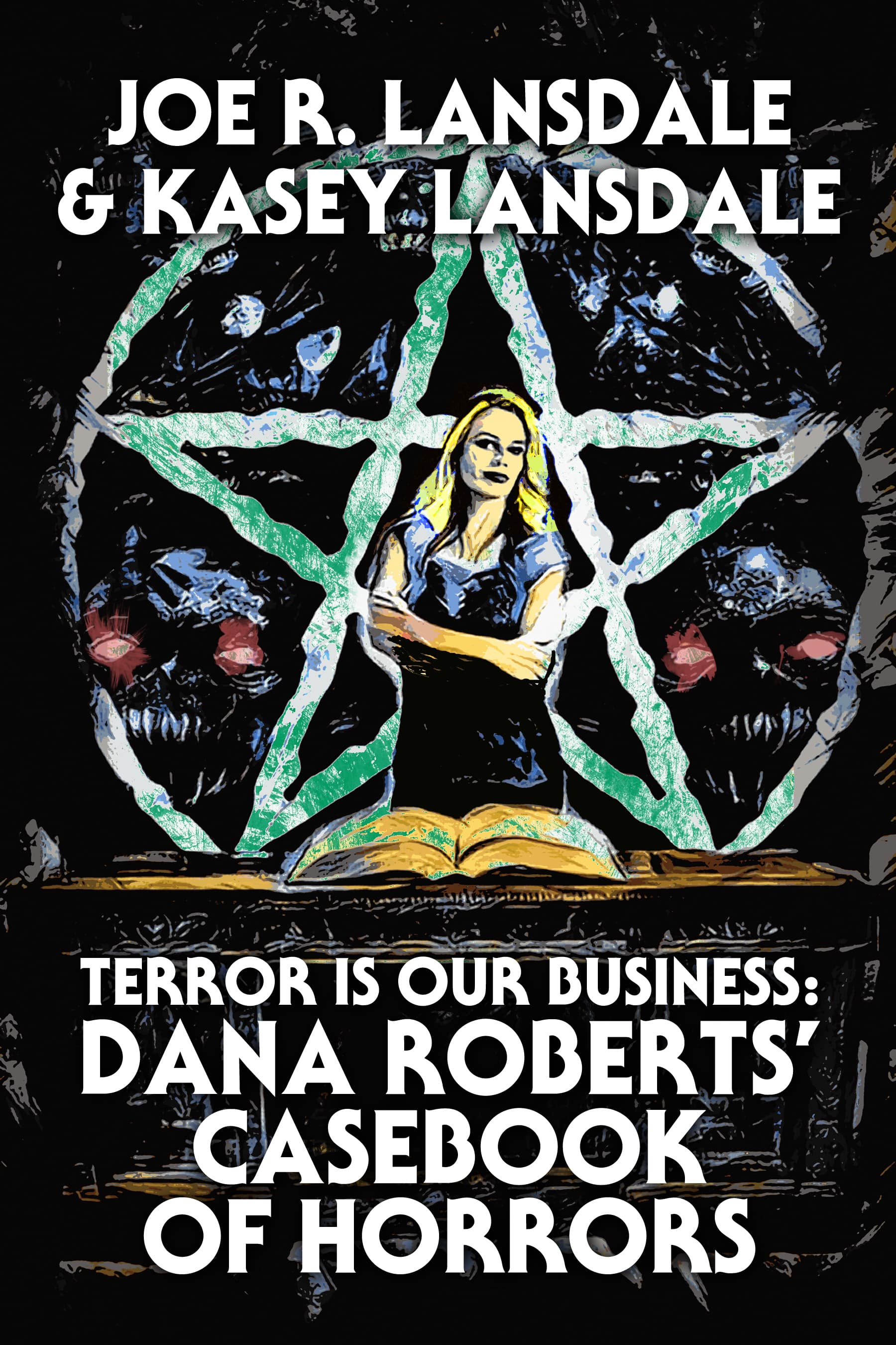 Terror is Our Business: Dana Roberts' Casebook of Horrors book cover