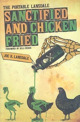 Sanctified and Chicken-Fried: The Portable Lansdale book cover