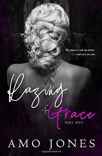 Razing Grace: Part 1