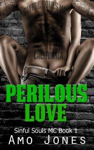 Perilous love: Sinful Souls MC #1