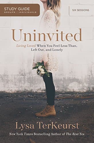 Uninvited Bible Study Guide: Living Loved When You Feel Less Than, Left Out, and Lonely book cover