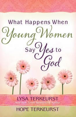 What Happens When Young Women Say Yes to God: Embracing God's Amazing Adventure for You book cover