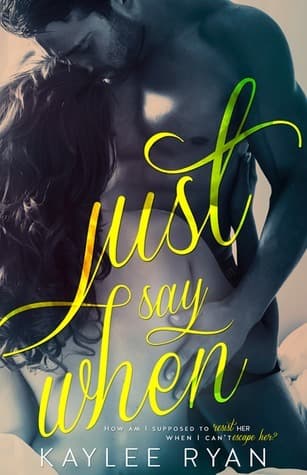 Just Say When book cover