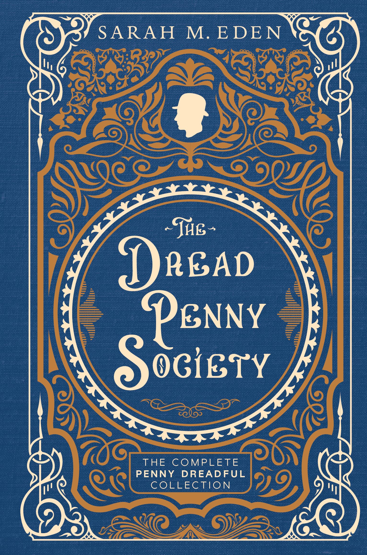 The Dread Penny Society: The Complete Penny Dreadful Collection book cover