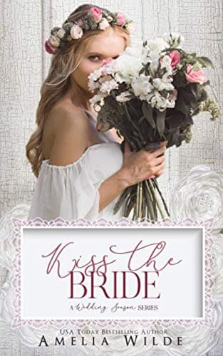 Kiss the Bride: A Wedding Season Series book cover