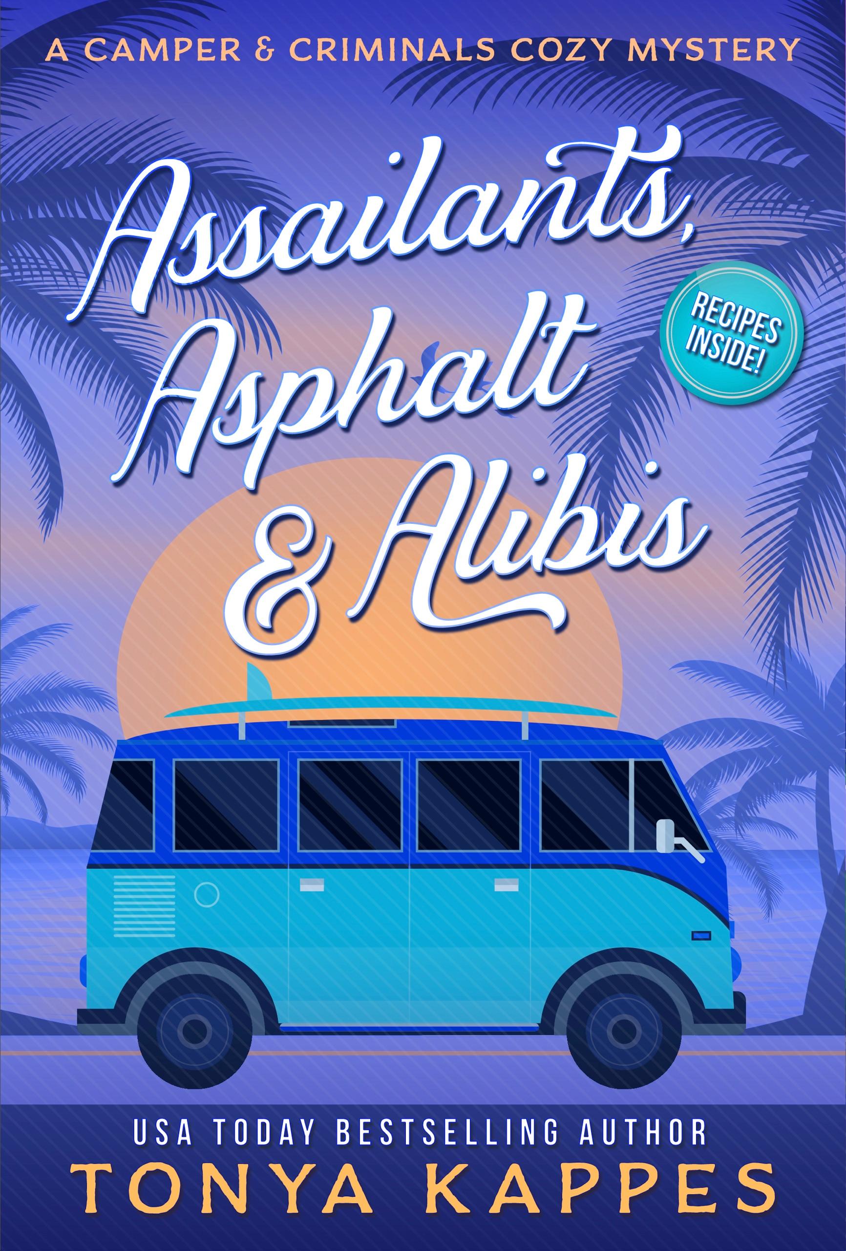 Assailants, Asphalt & Alibis