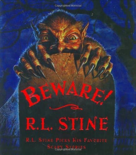 Beware!: R.L. Stine Picks His Favorite Scary Stories book cover