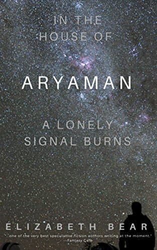 In the House of Aryaman, a Lonely Signal Burns book cover