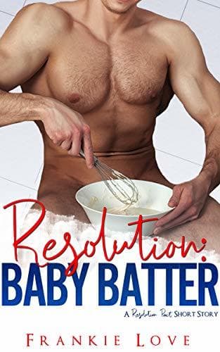 Resolution: Baby Batter