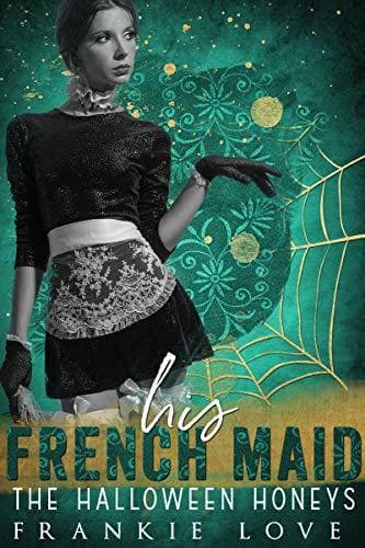 His French Maid: The Halloween Honeys book cover