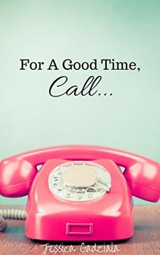 For a Good Time, Call... book cover