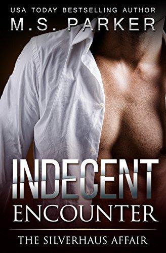 Indecent Encounter: The Silverhaus Affair