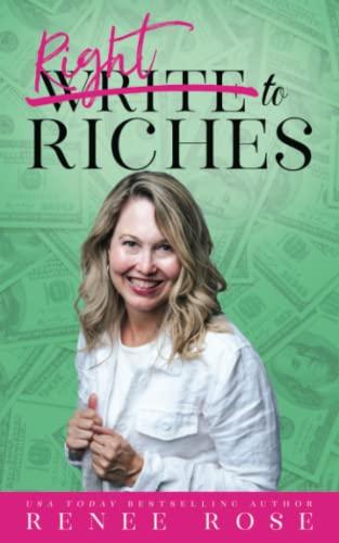 Write to Riches: 7 Practical Steps to Manifesting Abundance from your Books