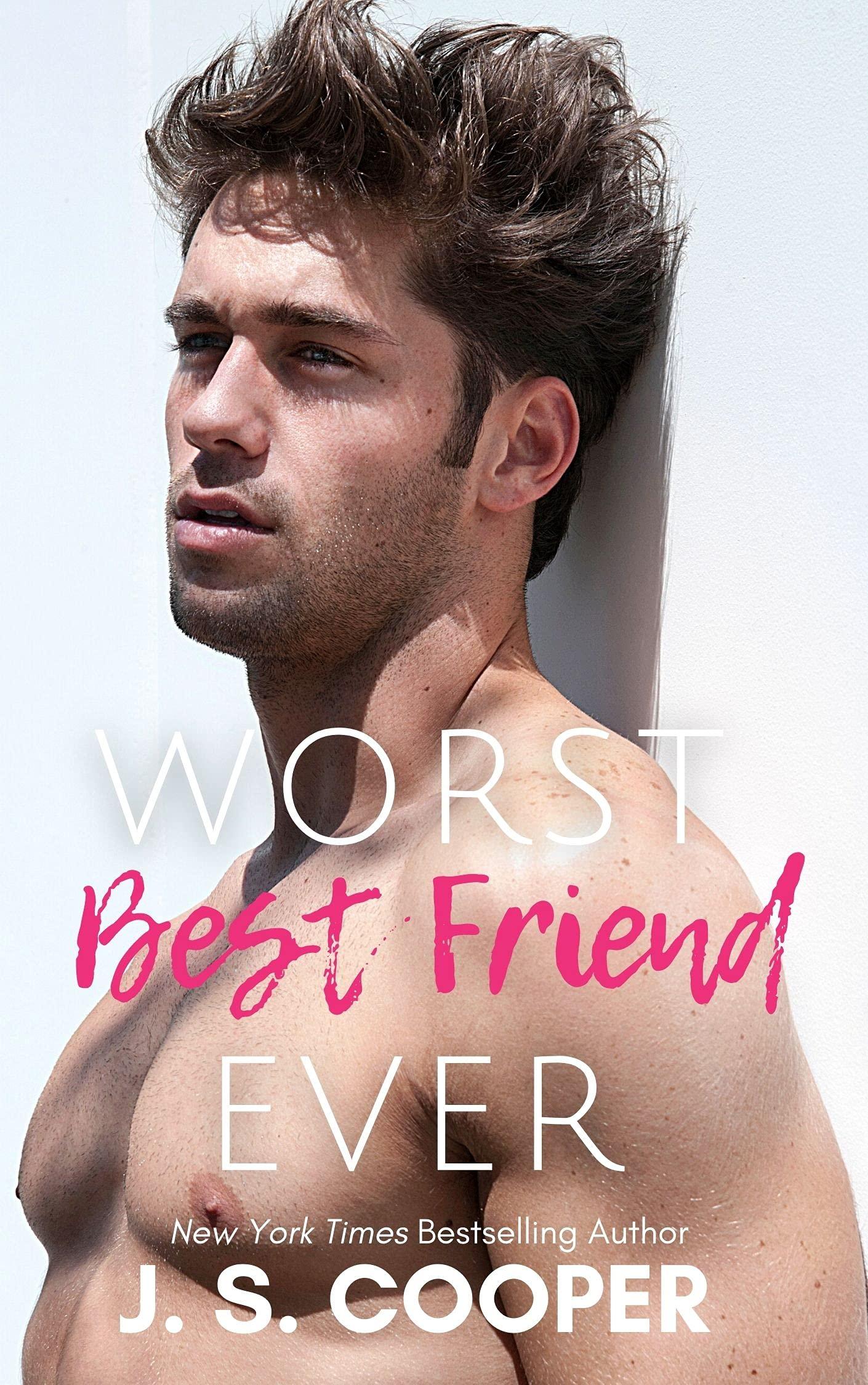 Worst Best Friend Ever: A best friends to lovers military romance