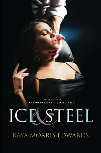 Ice & Steel: The Conclusion to Captured Light & Devil I Need book cover