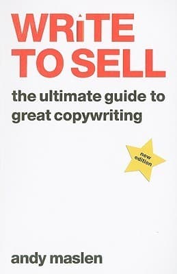 Write to Sell: The Ultimate Guide to Great Copywriting