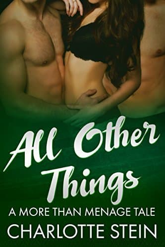 All Other Things: A More Than Menage Tale book cover