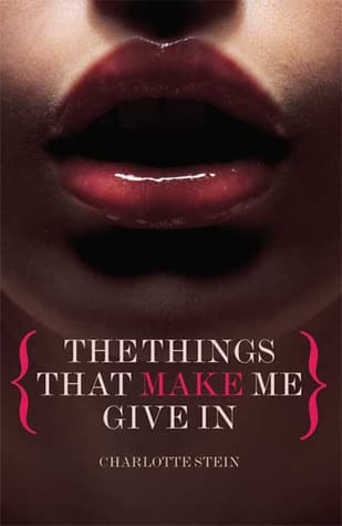 The Things That Make Me Give In book cover