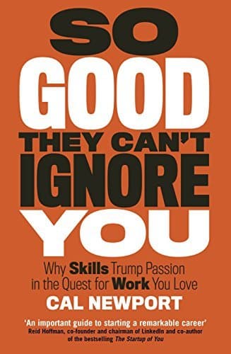 So Good They Can't Ignore You book cover