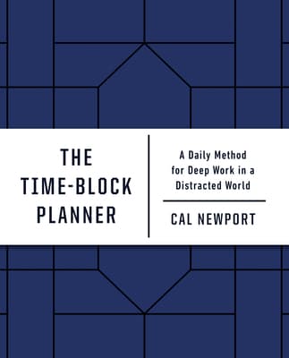 The Time-Block Planner: A Daily Method for Deep Work in a Distracted World book cover