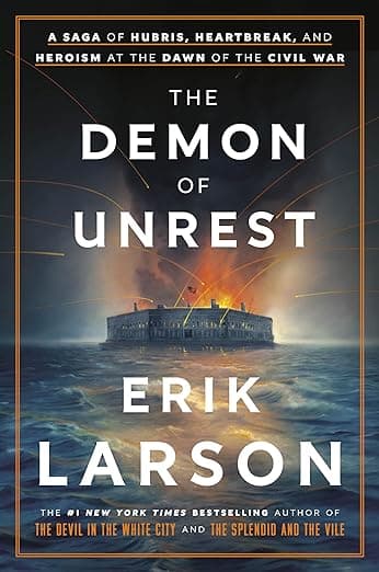 The Demon of Unrest: A Saga of Hubris, Heartbreak, and Heroism at the Dawn of the Civil War book cover