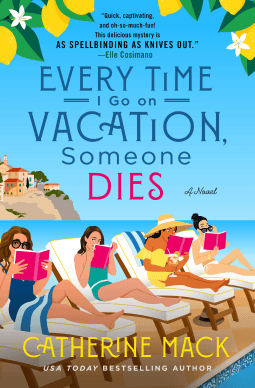 Every Time I Go on Vacation, Someone Dies book cover