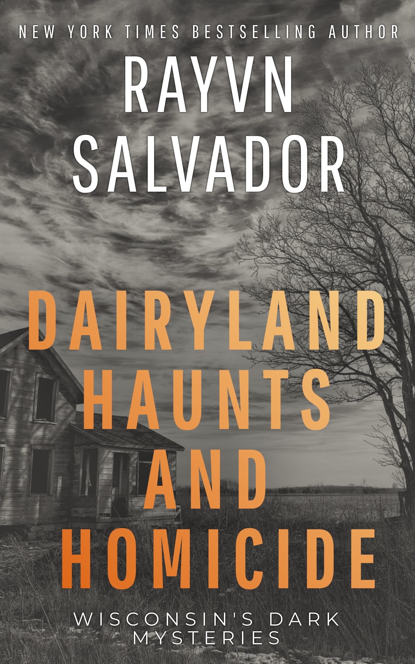 Dairyland Haunts and Homicide: Wisconsin's Dark Mysteries