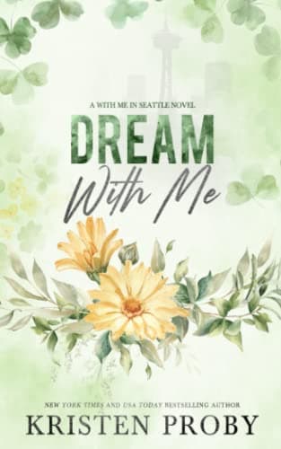 Dream With Me: A With Me In Seattle Novel book cover