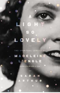 A Light So Lovely: The Spiritual Legacy of Madeleine L'Engle, Author of A Wrinkle in Time book cover