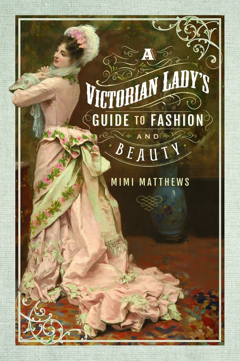 A Victorian Lady's Guide to Fashion and Beauty book cover