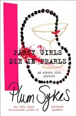 Party Girls Die in Pearls: An Oxford Girl Mystery book cover