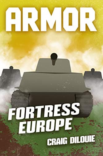 Fortress Europe: A Novel of Tank Warfare book cover