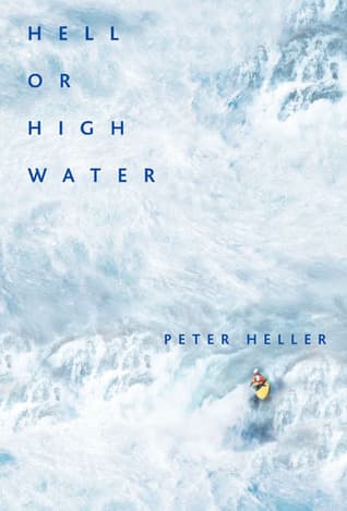 Hell or High Water: Surviving Tibet's Tsangpo River book cover
