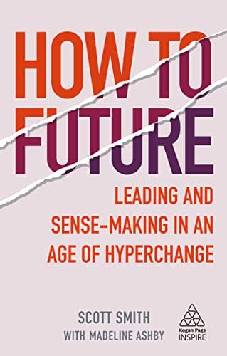 How to Future: Leading and Sense-making in an Age of Hyperchange book cover