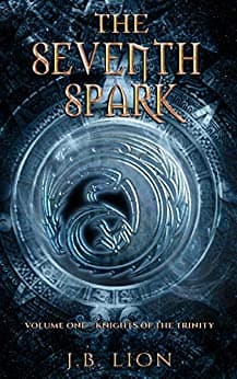 The Seventh Spark: Volume One – Knights of the Trinity book cover