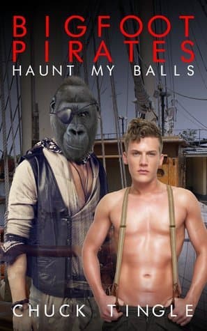 Bigfoot Pirates Haunt My Balls book cover