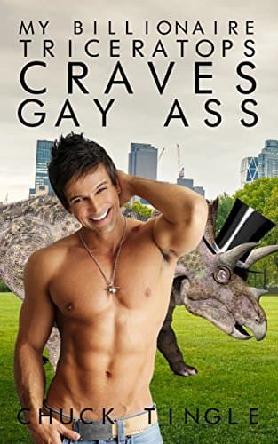 My Billionaire Triceratops Craves Gay Ass book cover