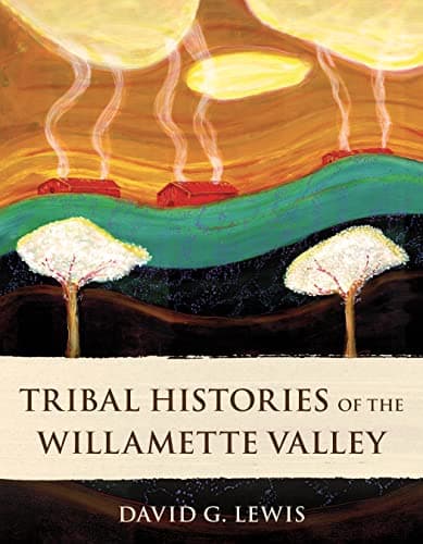 Tribal Histories of the Willamette Valley book cover