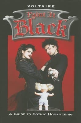 Paint It Black: A Guide To Gothic Homemaking book cover