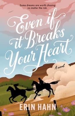 Even If It Breaks Your Heart book cover