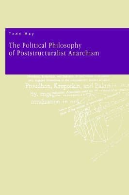 The Political Philosophy of Poststructuralist Anarchism book cover