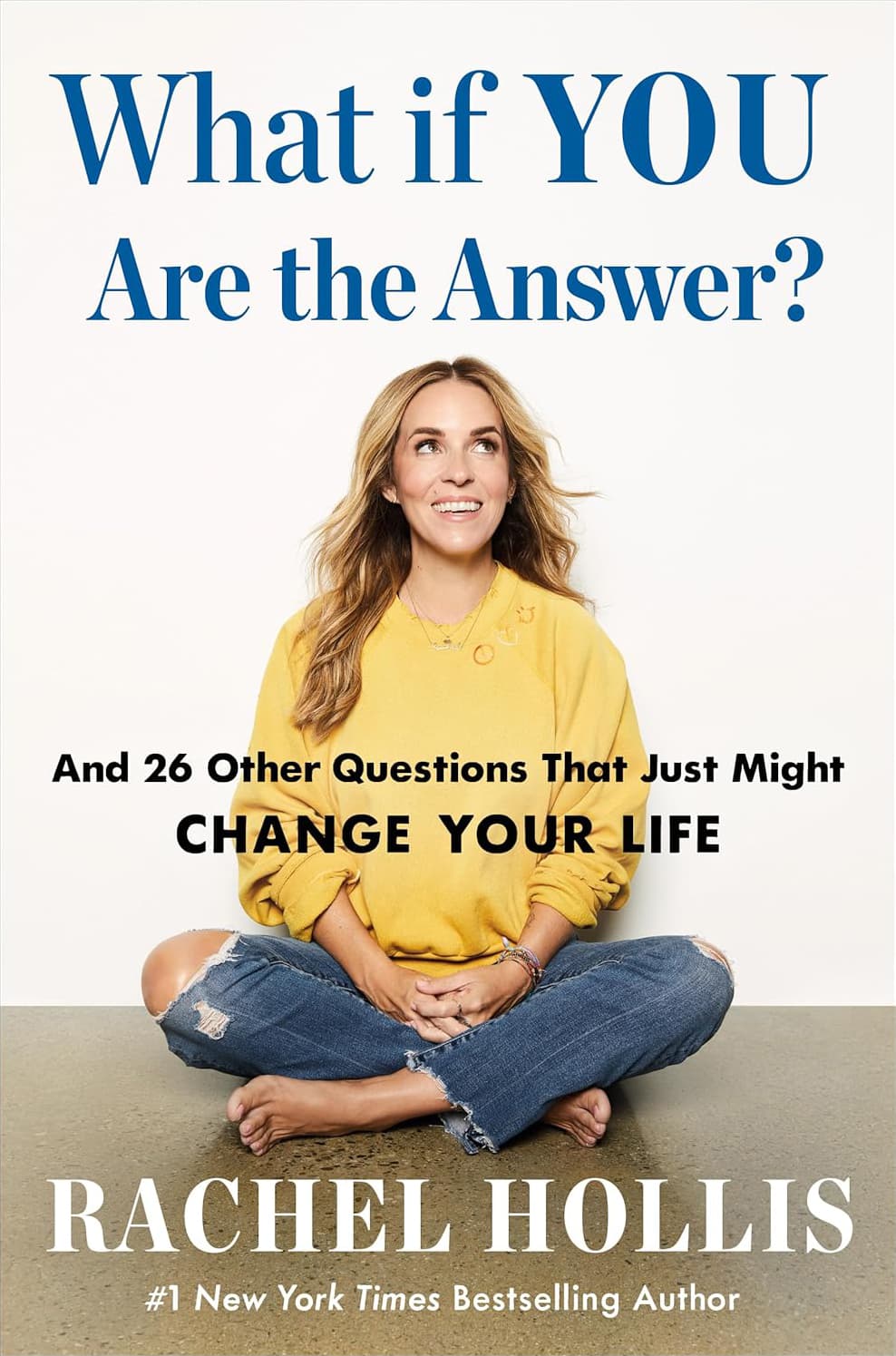 What If YOU Are the Answer?: And 26 Other Questions That Just Might Change Your Life book cover