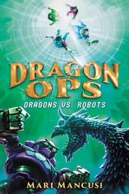 Dragon Ops: Dragons vs. Robots book cover