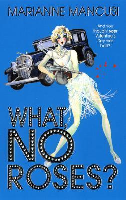 What, No Roses? book cover